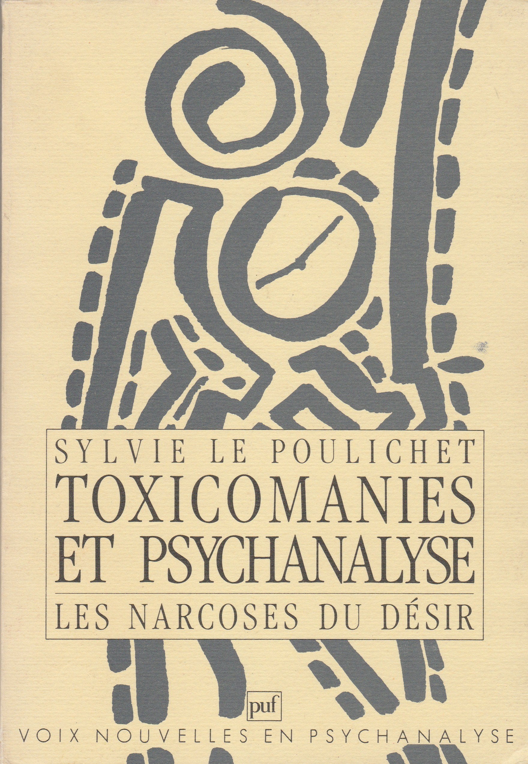 Toxicomanies et psychanalyse : Les Narcoses du désir book