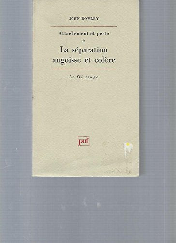 Attachement et perte. Vol. 2. La séparation : angoisse et colère book