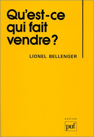 Qu'est-ce qui fait vendre ? : comment améliorer les négociations entre vendeurs, acheteurs et consommateurs book