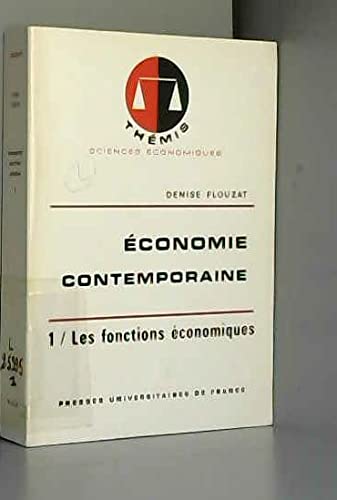 Economie Contemporaine. Tome 1, Les Fonctions Economiques book