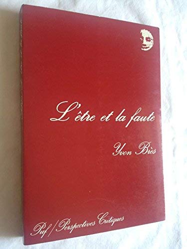L'Etre et la faute : essais psychanalytico-philosophiques book