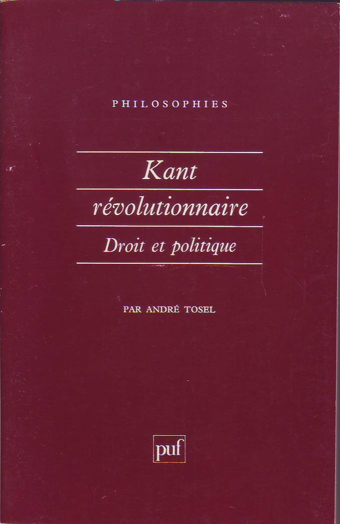 Kant révolutionnaire. Droit et politique Philosophy