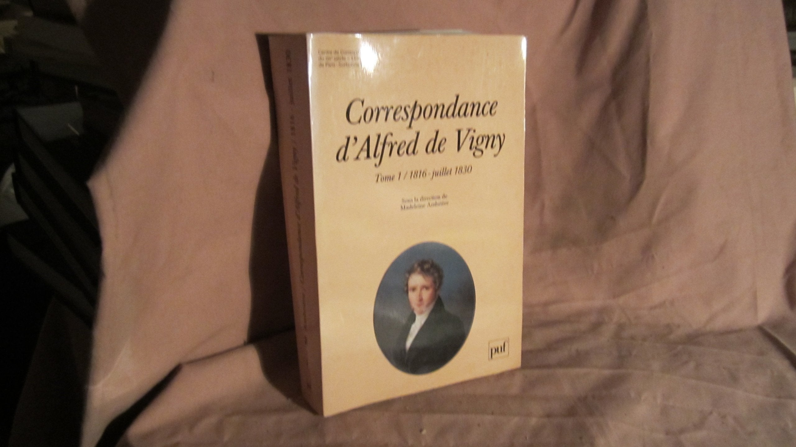 Correspondance d'alfred de vigny t.1: 1816-juillet 1830 Books