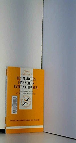 Les Marchés financiers internationaux : Le marché international des capitaux (Que sais-je) Books