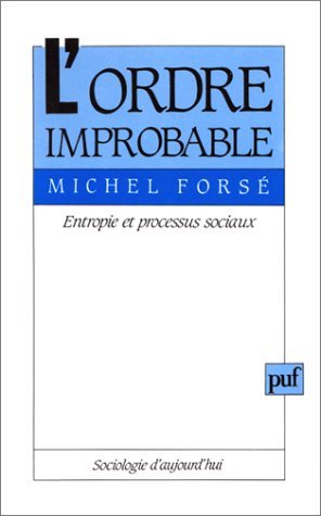 L'Ordre improbable: Entropie et processus sociaux book