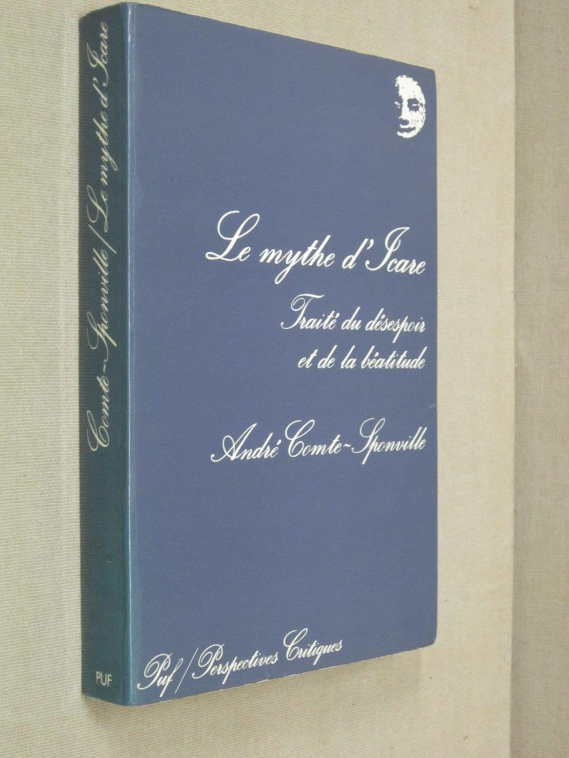 Mythe d'icare traite de desespoir et de la beatitude t.1 Books