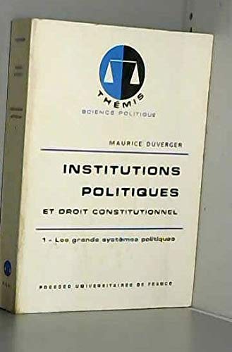 Institutions Politiques Et Droit Constitutionnel. Tome 1, Les Grands Systemes Politiques Books