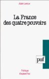 La France des quatre pouvoirs : essai pour une politique humaniste Social Sciences