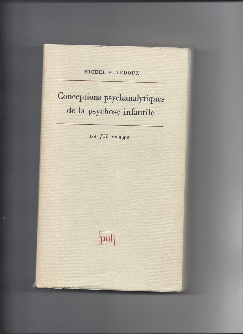 Conceptions psychanalytiques de la psychose infantile Psychology