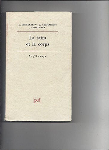 La Faim et le corps: Une étude psychanalytique de l'anorexie mentale Books