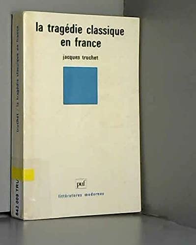 La Tragédie classique en France book