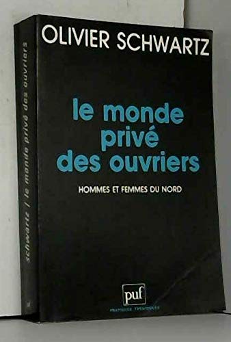 Le monde privé des ouvriers : hommes et femmes du Nord Philosophy