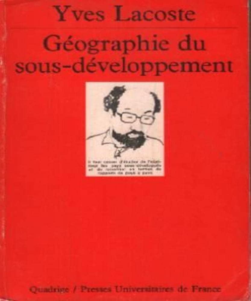Géographie du sous-développement : géopolitique d'une crise Books