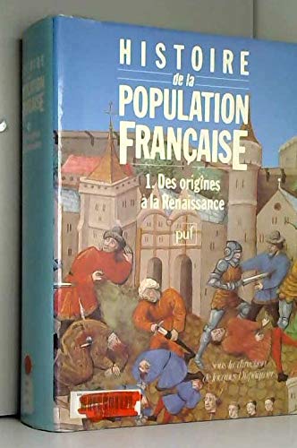 Histoire de la population française. Vol. 1. Des origines à la Renaissance book