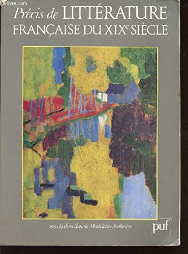 Précis de littérature française du XIXe siècle Classics