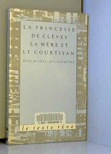 La princesse de Clèves : la mère et le courtisan book