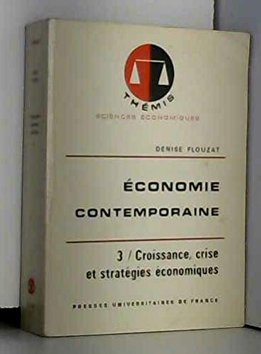 Économie contemporaine Tome 3: Croissance, crise et stratégies économiques book