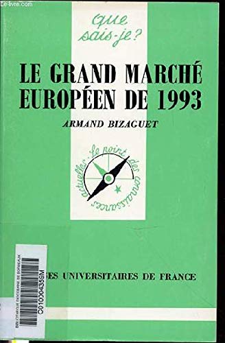 Grand marche europeen de 1993 (le) (QUE SAIS-JE ?) Books