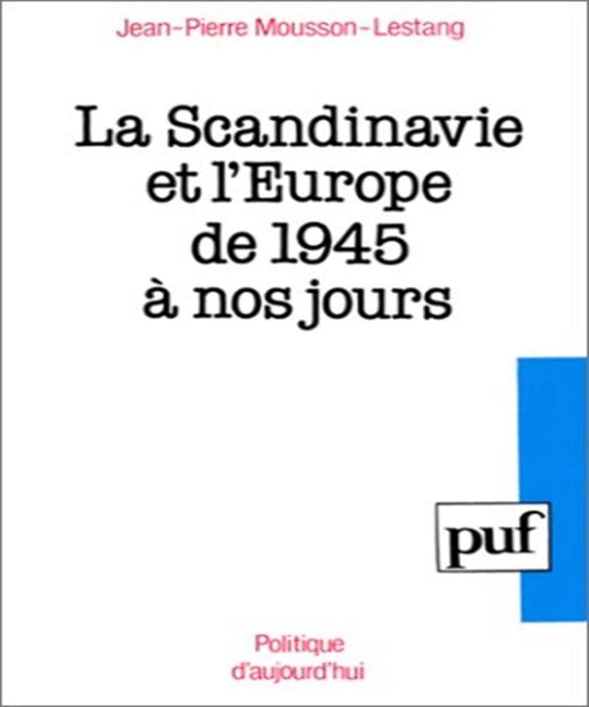 La Scandinavie et l'Europe de 1945 à nos jours Politics & History