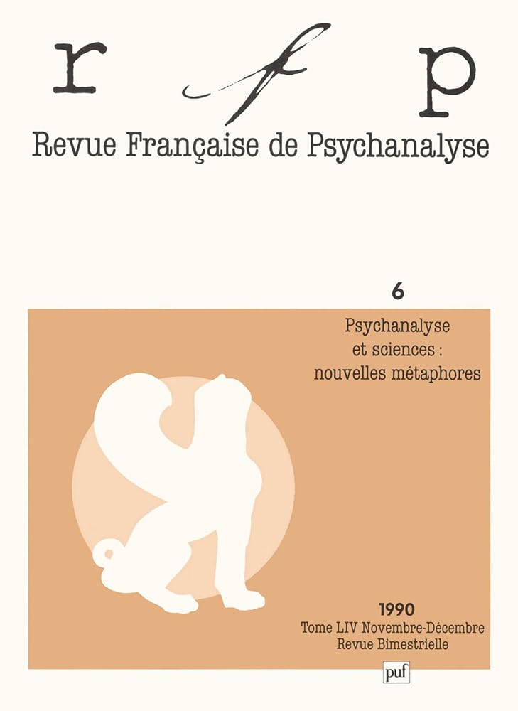 REVUE FRANCAISE DE PSYCHANALYSE TOME 54 NUMERO 6 1990 (Revue Française) Psychology