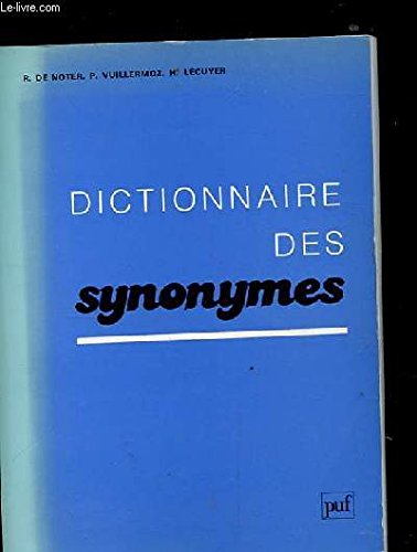 Dictionnaire des synonymes. repertoire des mots francais usuels ayant un sens semblable, anologue ou approche book