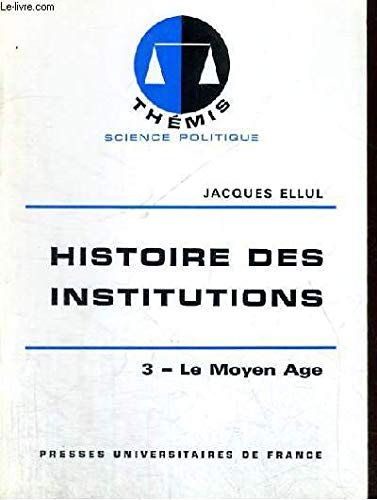 Histoire des institutions: Tome 3, Le Moyen âge Books