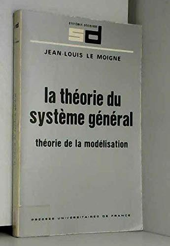 Theorie du systeme general (la): Théorie de la modélisation Books