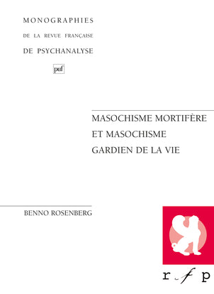Masochisme mortifère et masochisme gardien de la vie Psychology