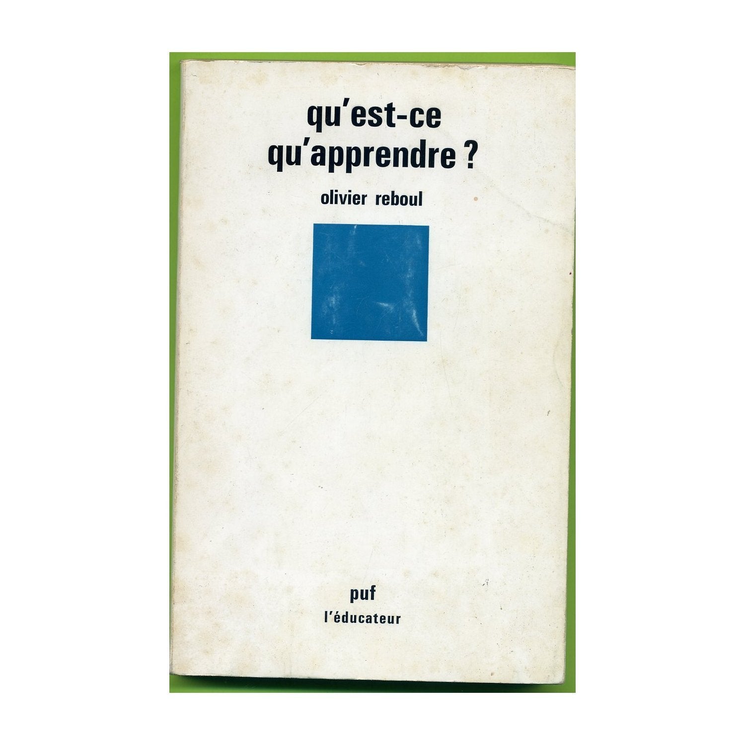 Qu'est-ce qu'apprendre ?: Pour une philosophie de l'enseignement Books