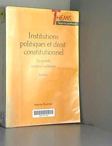 Institutions politiques et droit constitutionnel. Vol. 1. Les Grands systèmes politiques Books