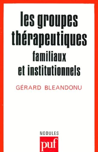 Les groupes thérapeutiques familiaux et institutionnels Psychology