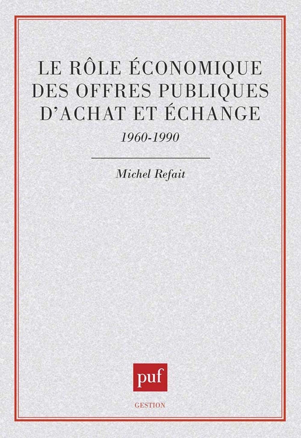 Le rôle économique des offres publiques d'achat et d'échange, 1960-1990 book