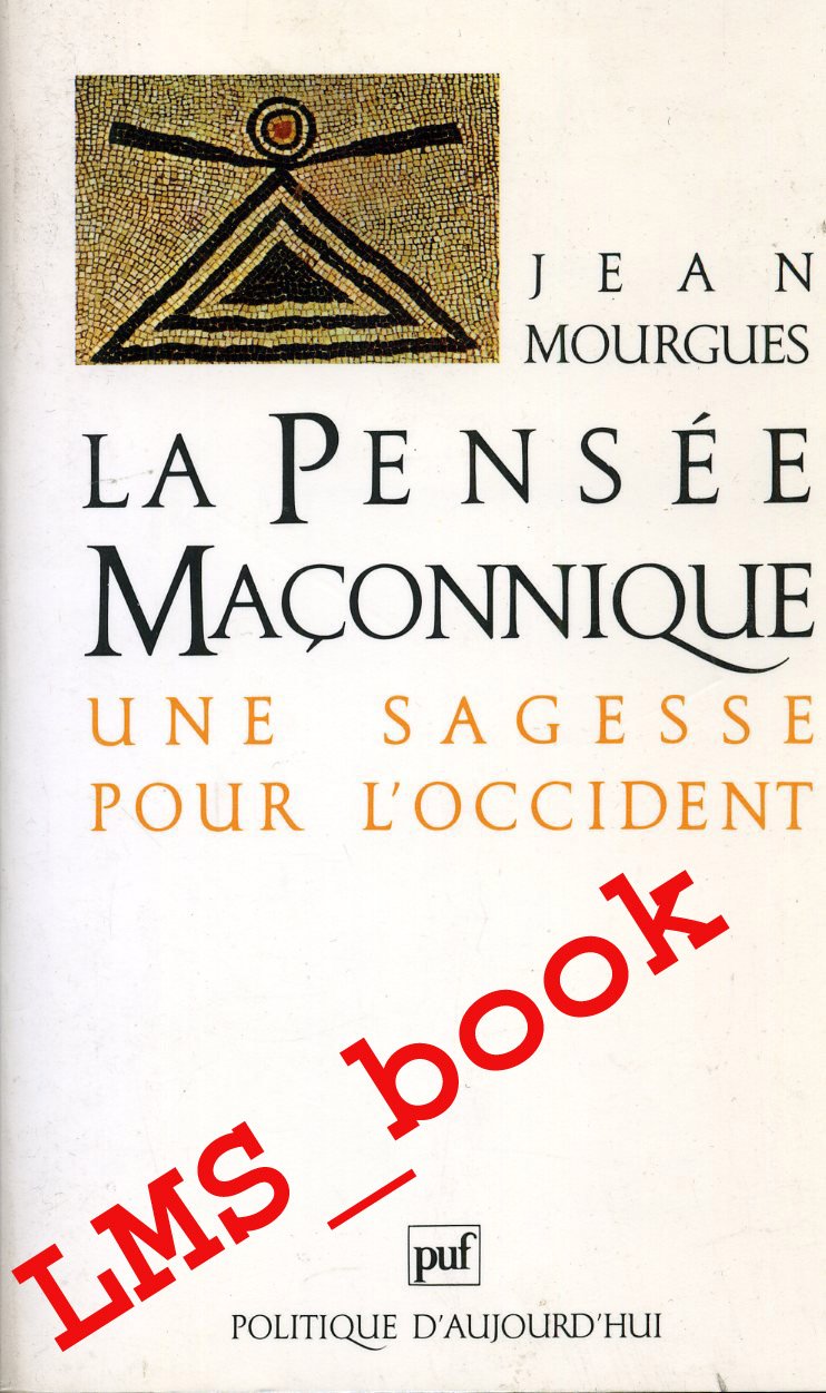 La Pensée maçonnique: Une sagesse pour l'Occident Books
