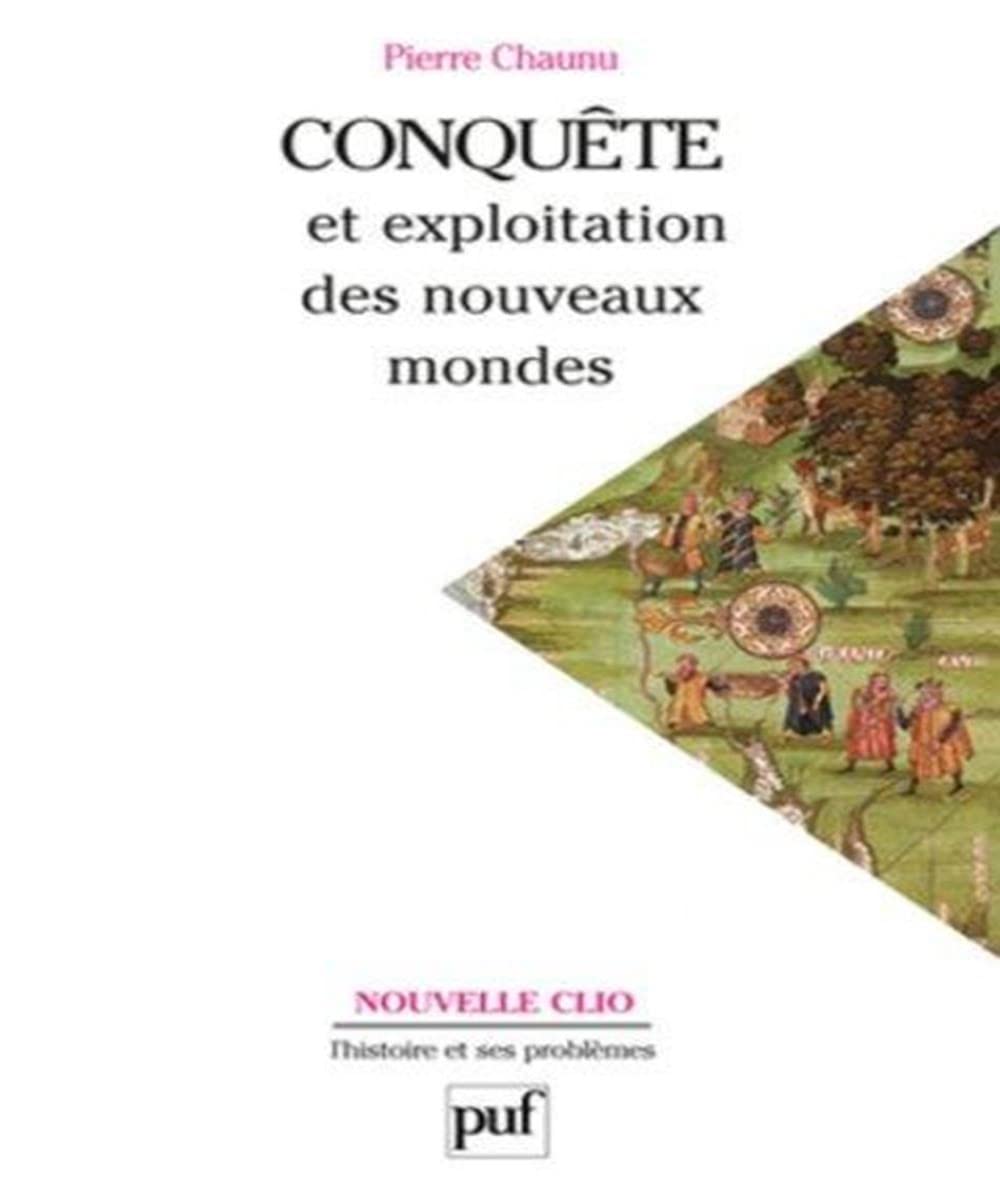 Conquête et exploitation des nouveaux mondes: XVIe siècle Books