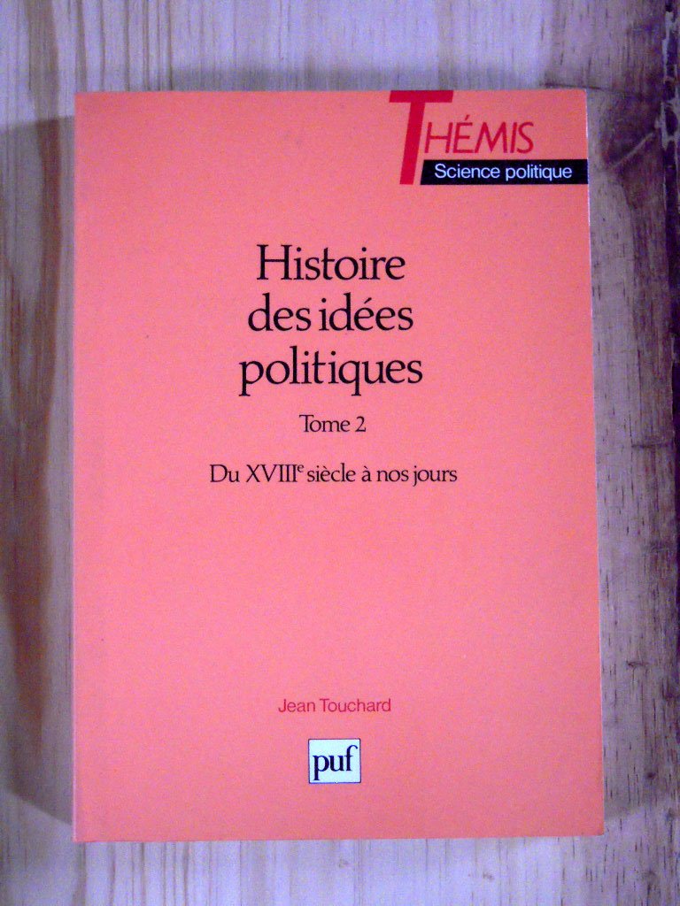 Histoire des idées politiques. Vol. 2. Du XVIIIe siècle à nos jours Books