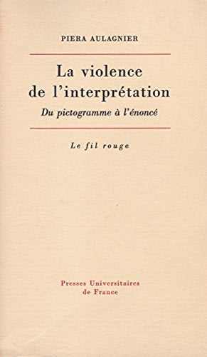 La violence de l'interprétation : du pictogramme à l'énoncé book