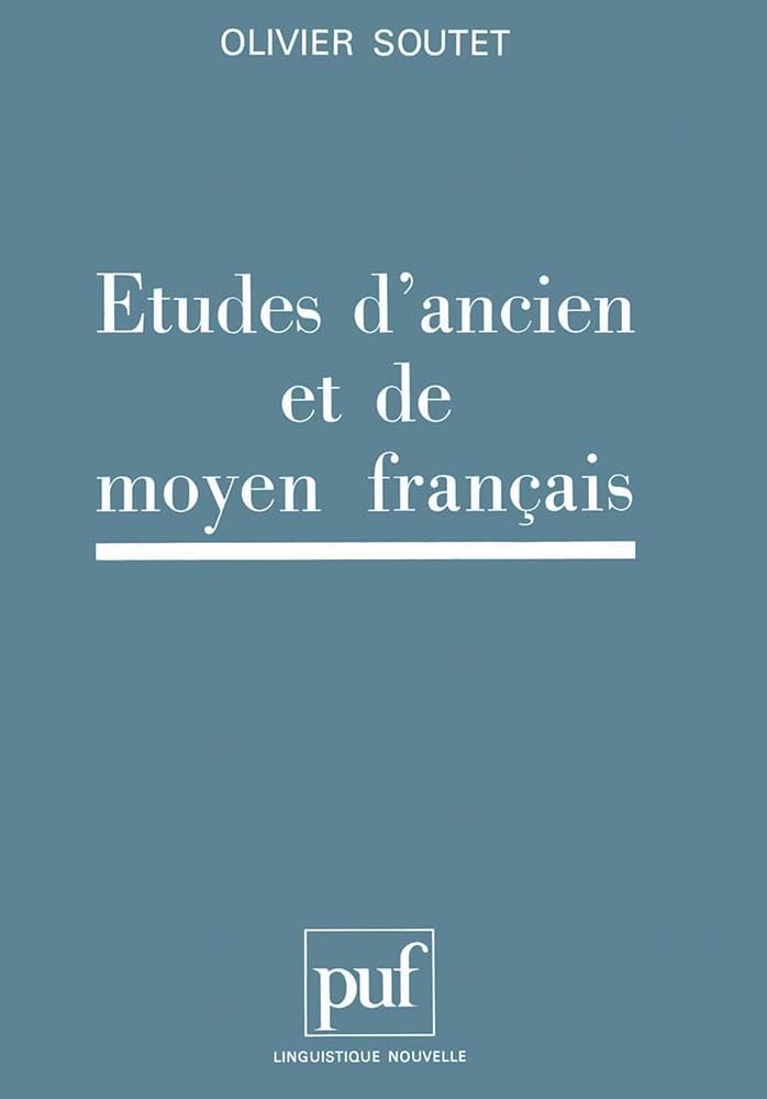 Etudes d'ancien et de moyen français Social Sciences