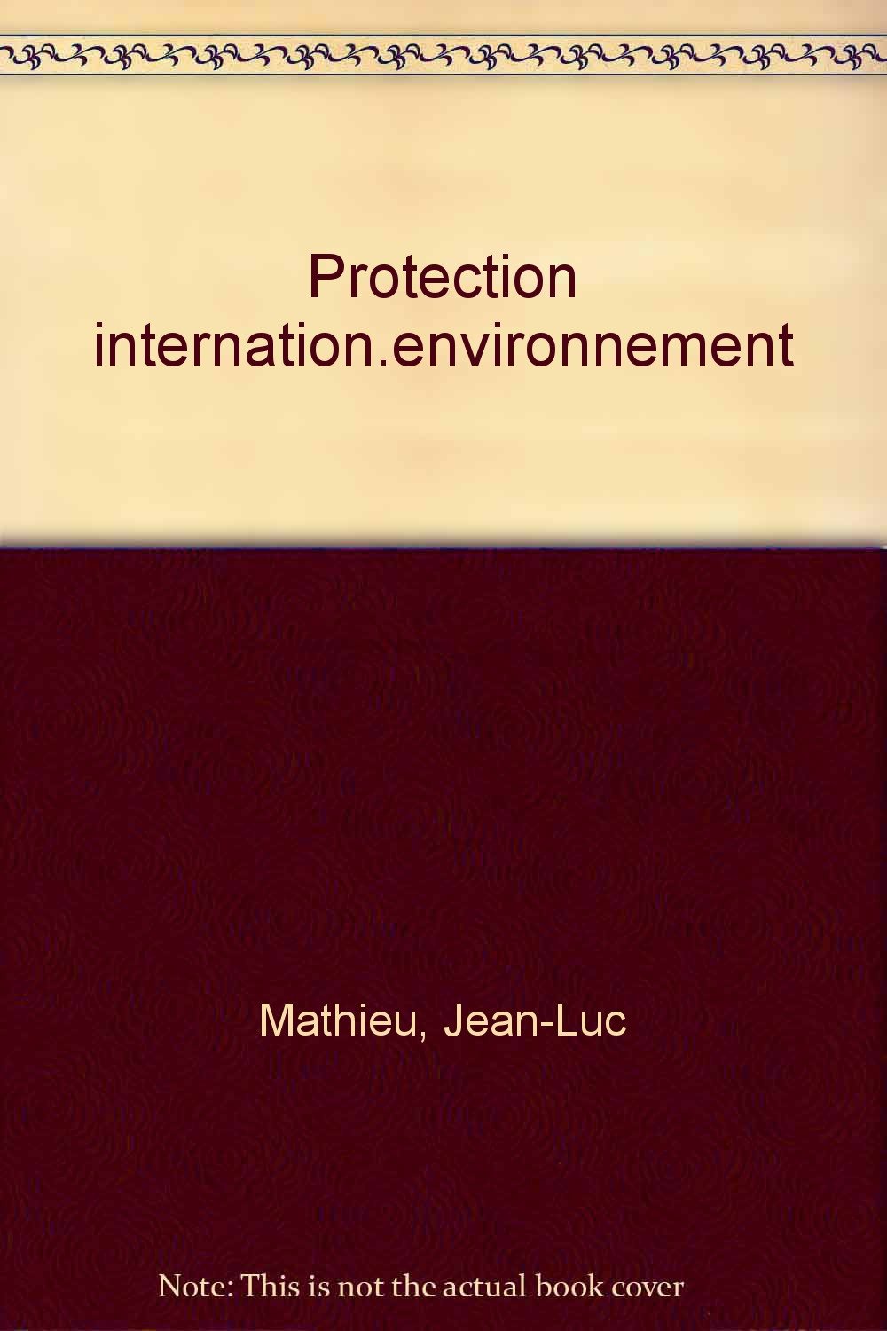 La protection internationale de l'environnement book