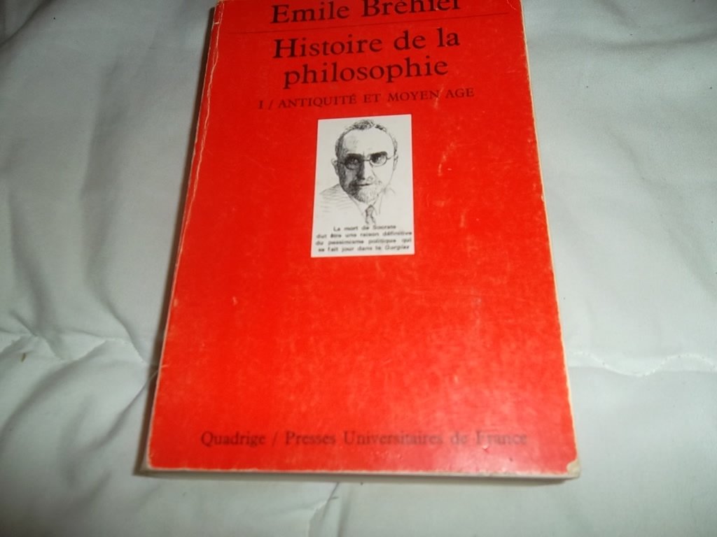 Histoire de la philosophie - tome 1: Tome 1, antiquité et Moyen Age Philosophy