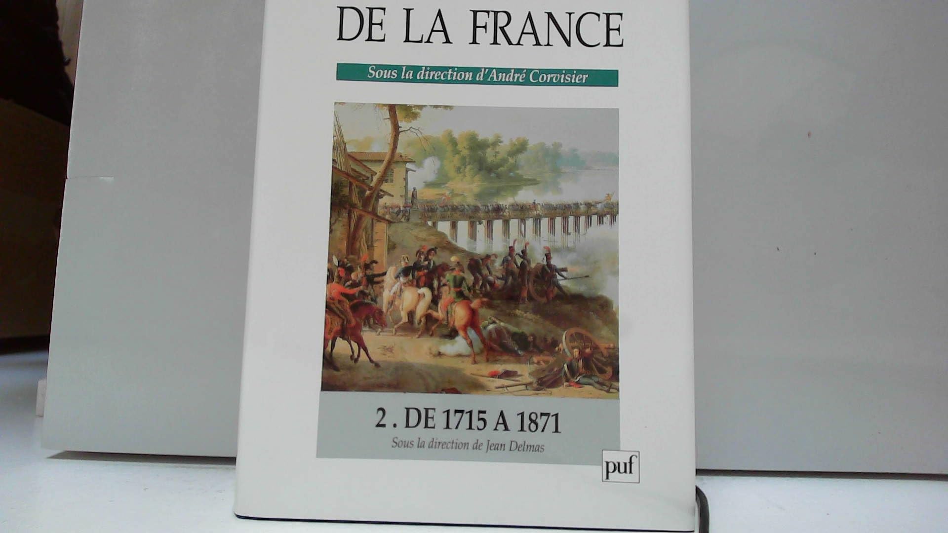 Histoire militaire de la france t.2: De 1715 à 1871 Books