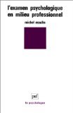 L'Examen psychologique en milieu professionnel Psychology