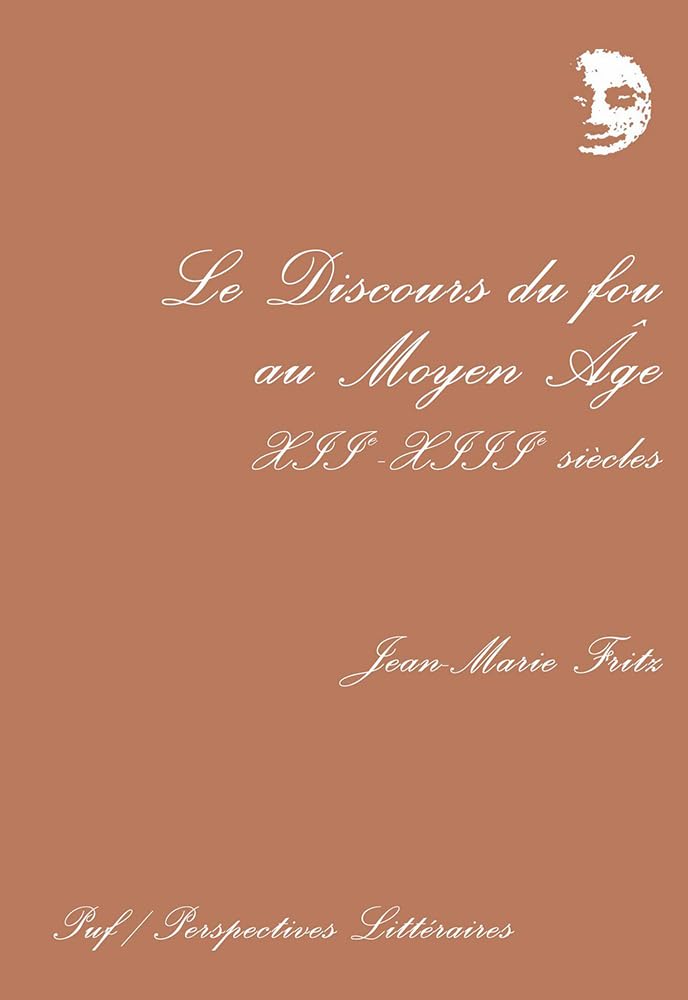 Discours du fou au Moyen Âge, XIIe et XIIIe sièc book