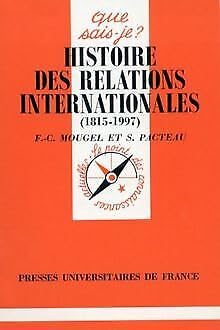 Histoire des relations internationales 1815-1993 Politics & History
