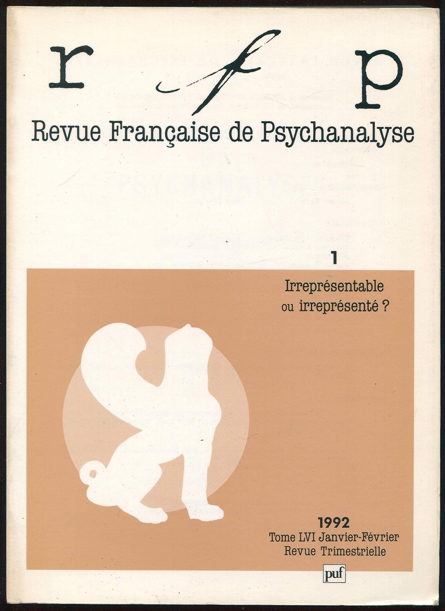 Revue française de psychanalyse, n° 56-1. Irreprésentable ou irreprésenté ? Psychology