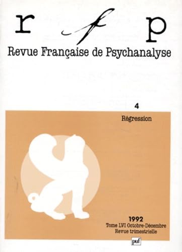 Revue française de psychanalyse, n° 56-4. Régression Psychology