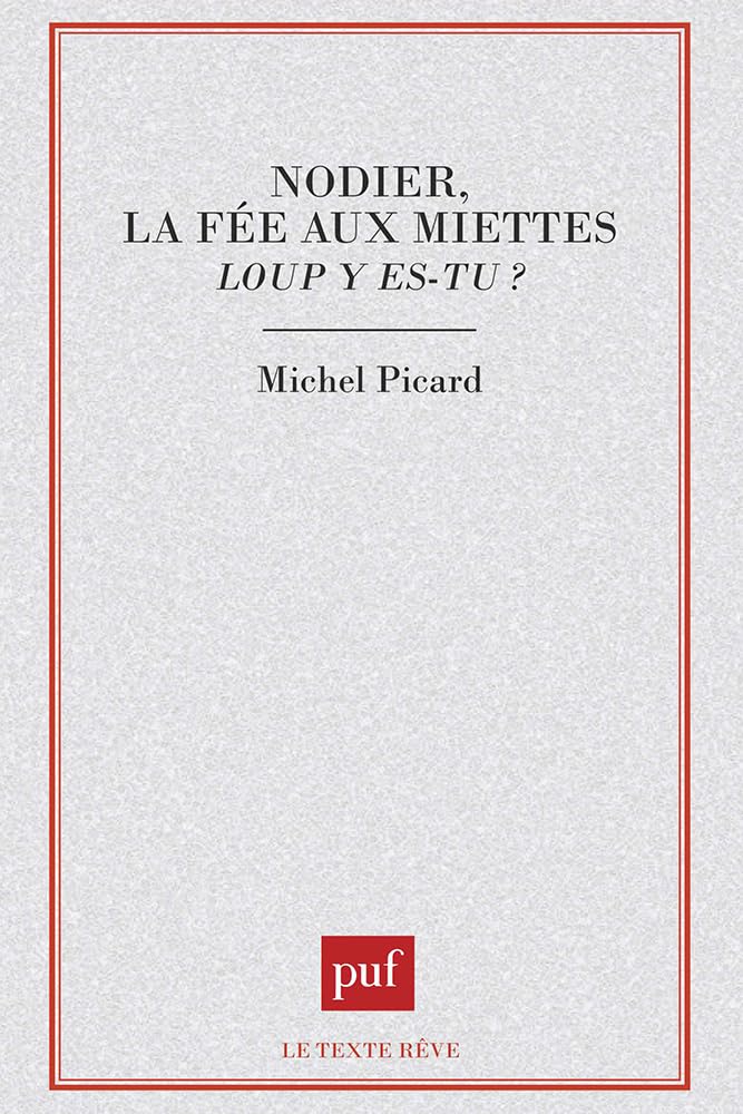 Nodier, la fée aux miettes : loup y es-tu ? Classics