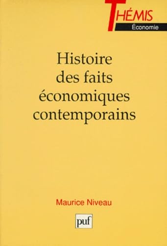 Histoire des faits économiques contemporains book
