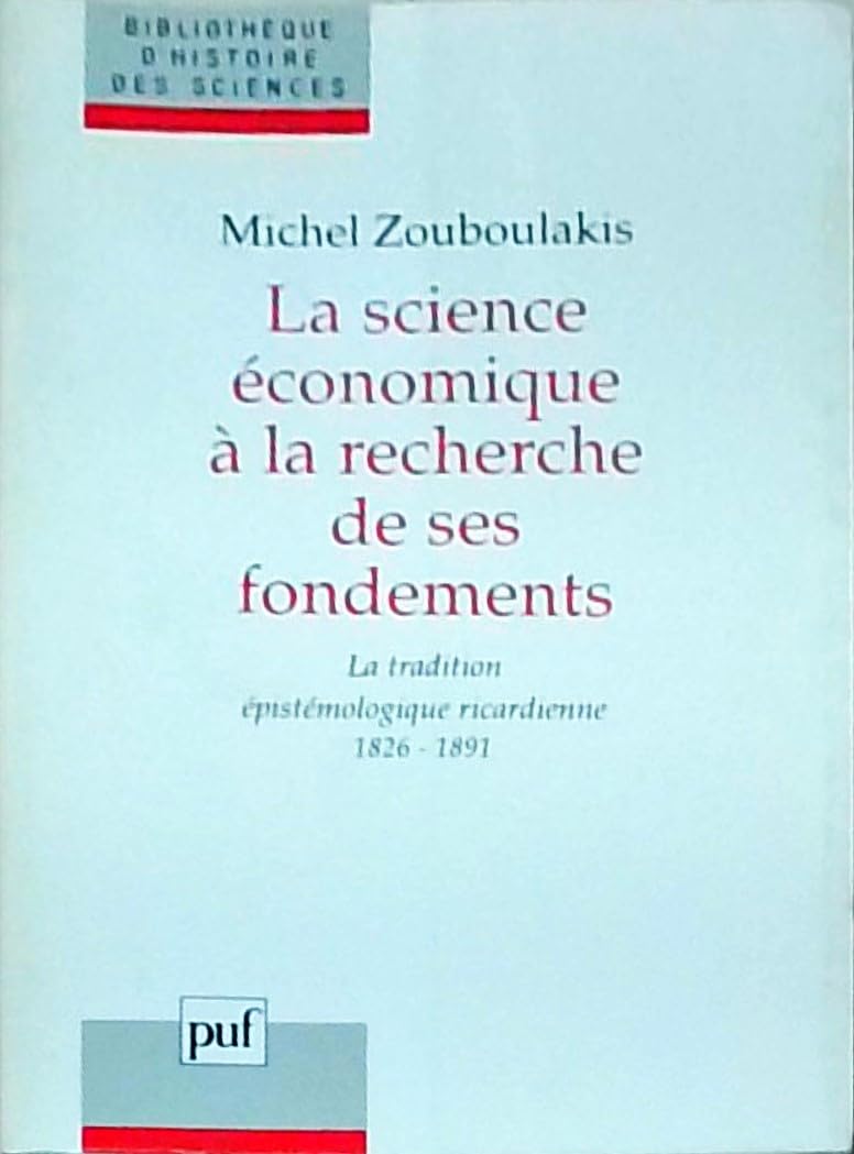 La Science économique à la recherche de ses fondements : la tradition épistémologique ricardienne, 1826-1891 book