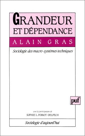 Grandeur et dépendance : sociologie des macrosystèmes techniques Social Sciences