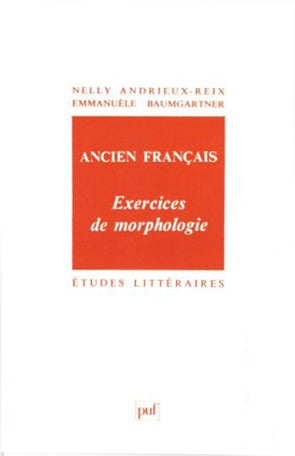 Ancien français, exercices de morphologie Reference Books
